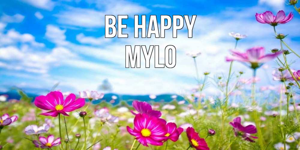 Greetings card с именем, Mylo Be happy поле цветов Greetings with text for free download 