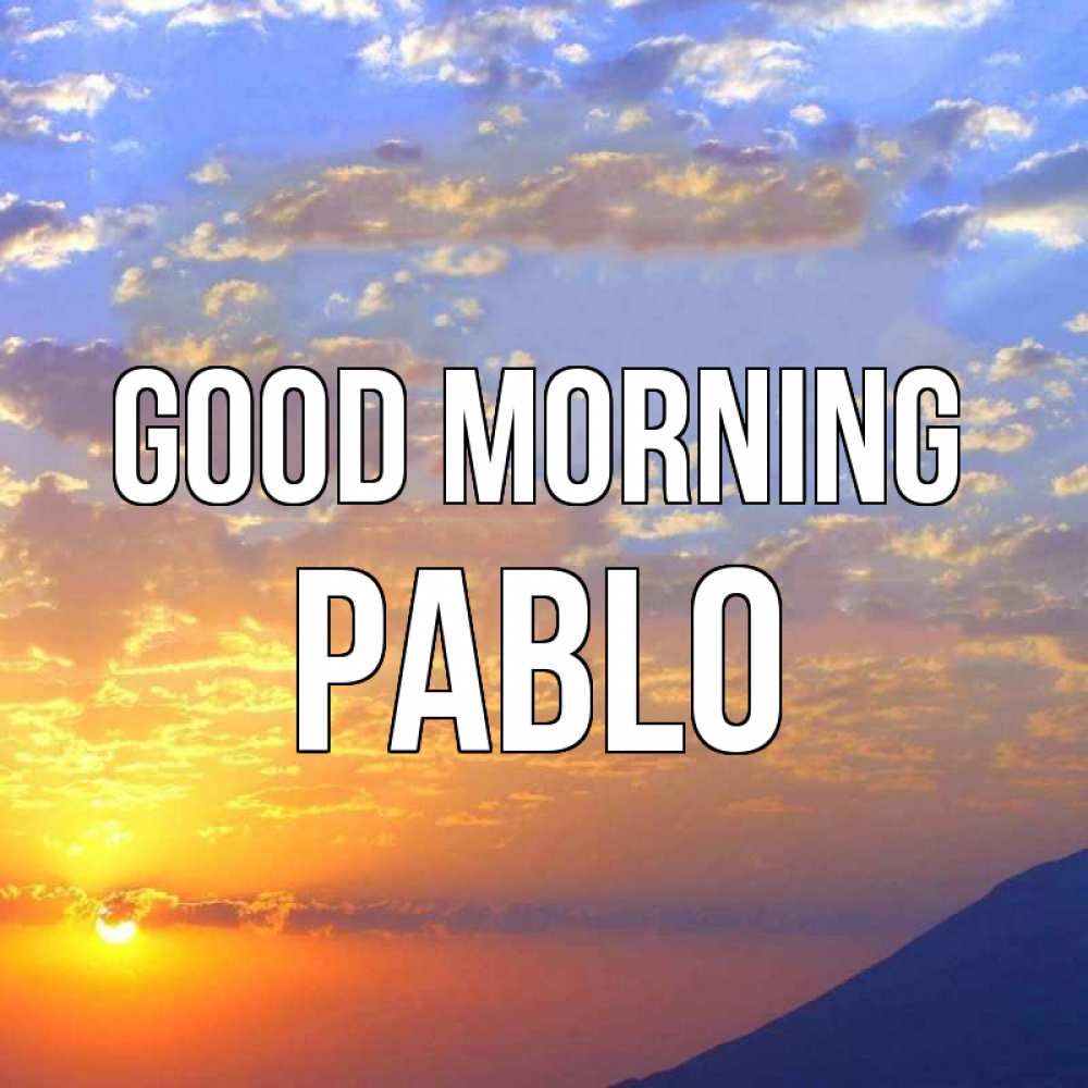 Greetings card с именем, Pablo Good morning облака и солнце Greetings with text for free download 