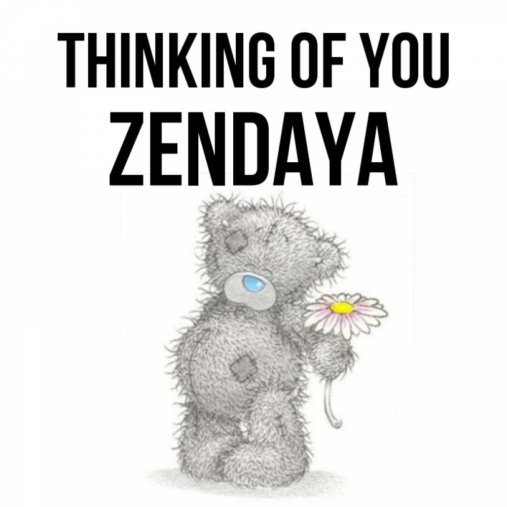 Greetings card с именем, Zendaya Thinking of you мысли только о тебе Greetings with text for free download 
