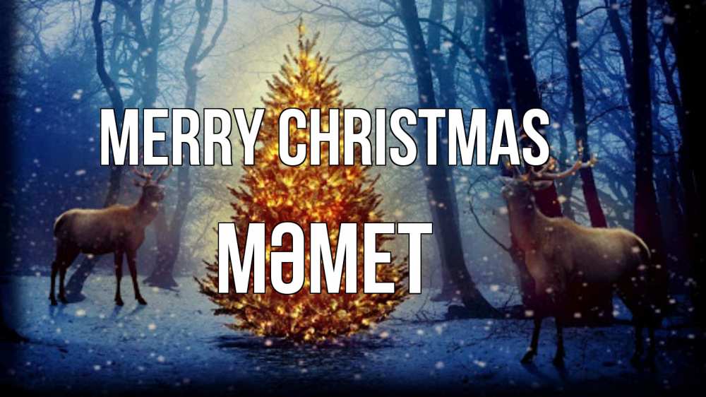 Greetings card с именем, Мәмет Merry Christmas олени, новогодняя елка Greetings with text for free download 