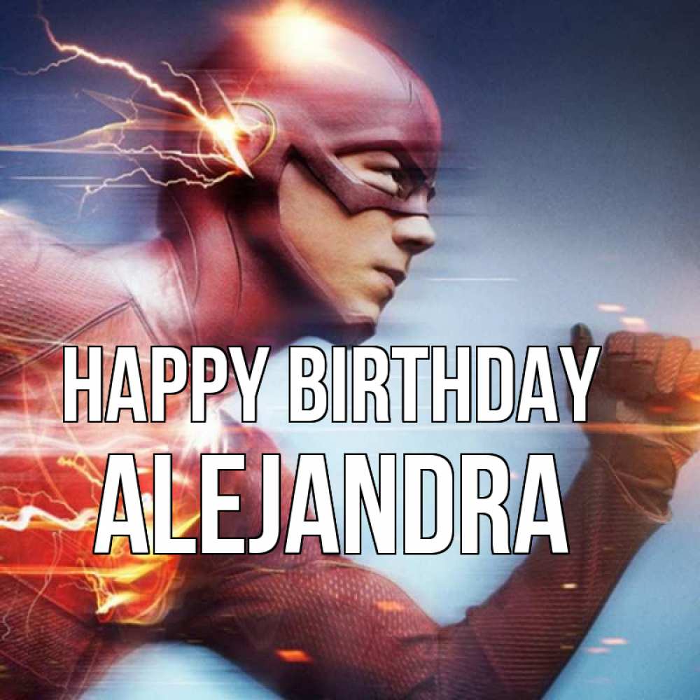 Greetings card с именем, Alejandra Happy Birthday супергерои быстрые Greetings with text for free download 