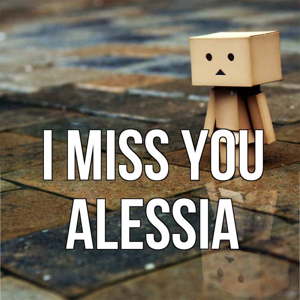 Greetings card с именем, Alessia I miss you куколка из картона в стиле майнкрафт Greetings with text for free download 