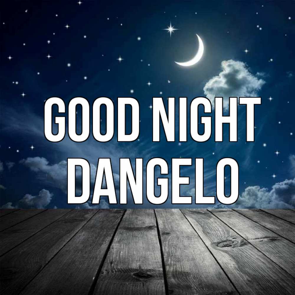 Greetings card с именем, Dangelo Good night месяц и звезда Greetings with text for free download 