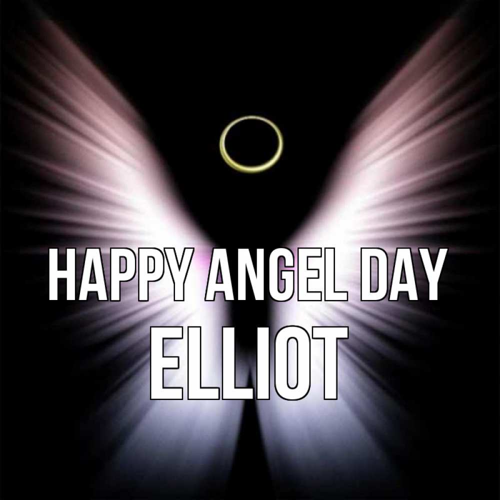Greetings card с именем, Elliot happy angel day ангел из света Greetings with text for free download 