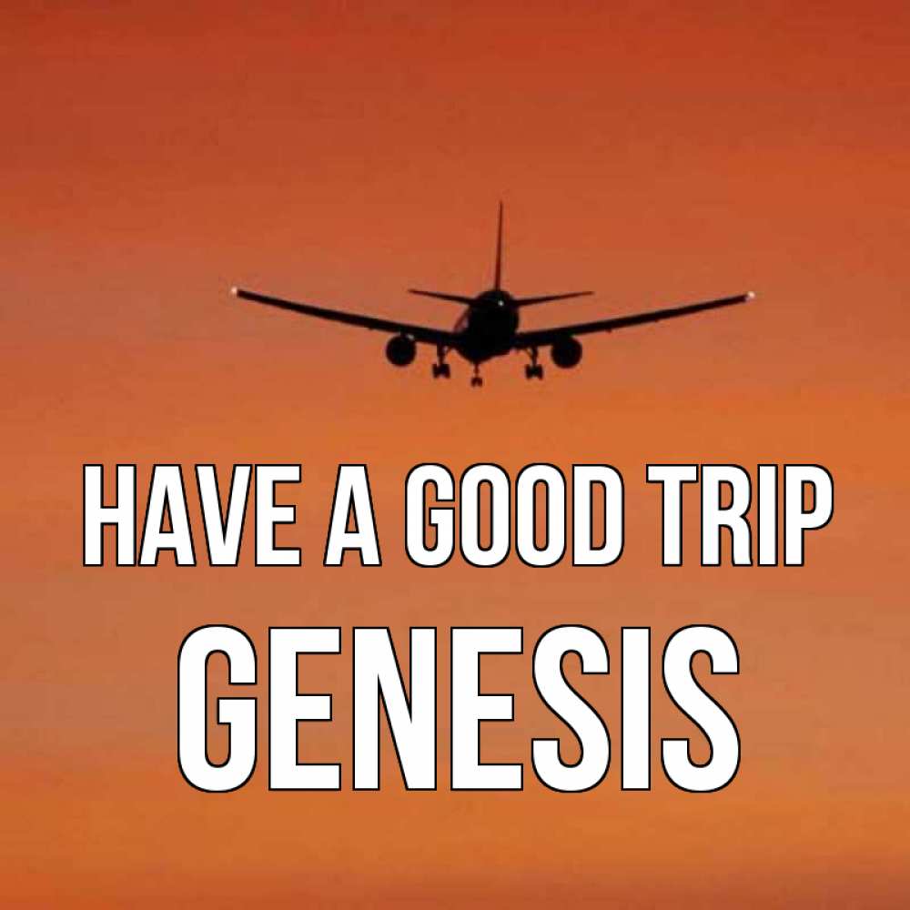 Greetings card с именем, Genesis Have a good trip силуэт самолета Greetings with text for free download 