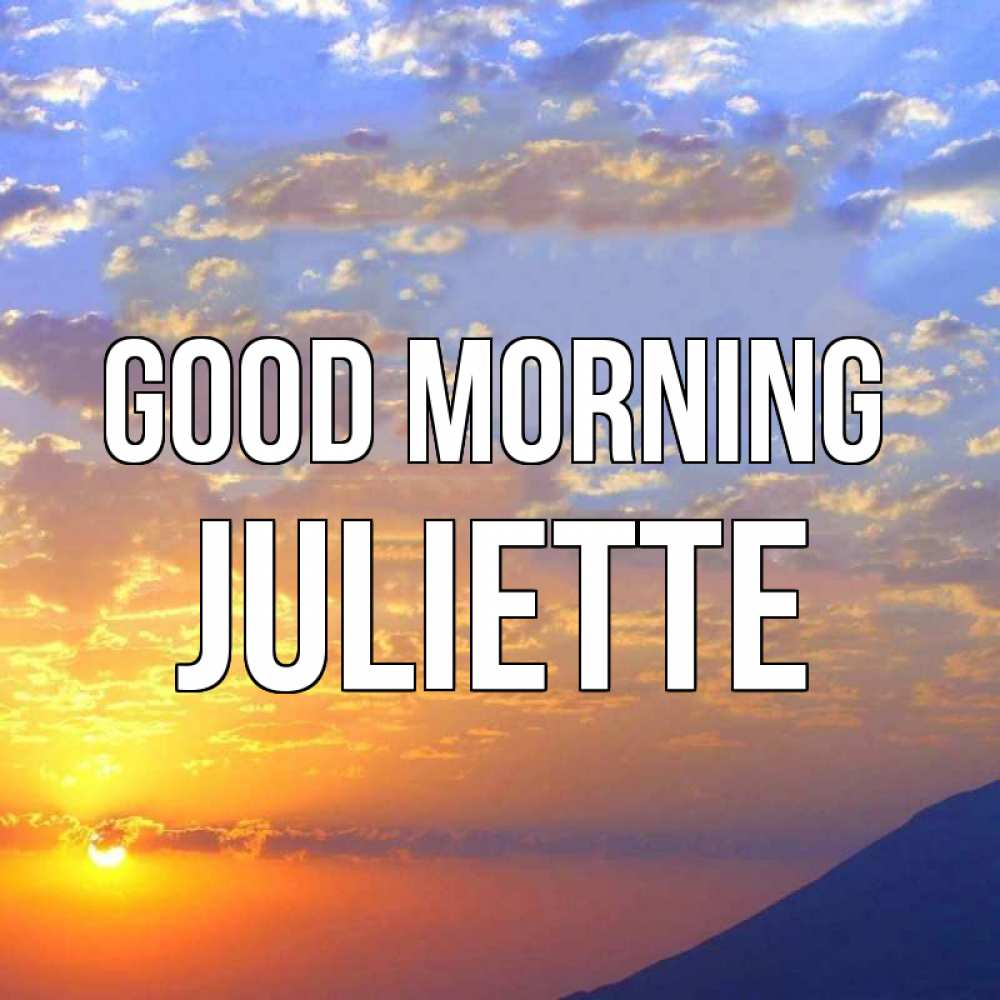 Greetings card с именем, Juliette Good morning облака и солнце Greetings with text for free download 