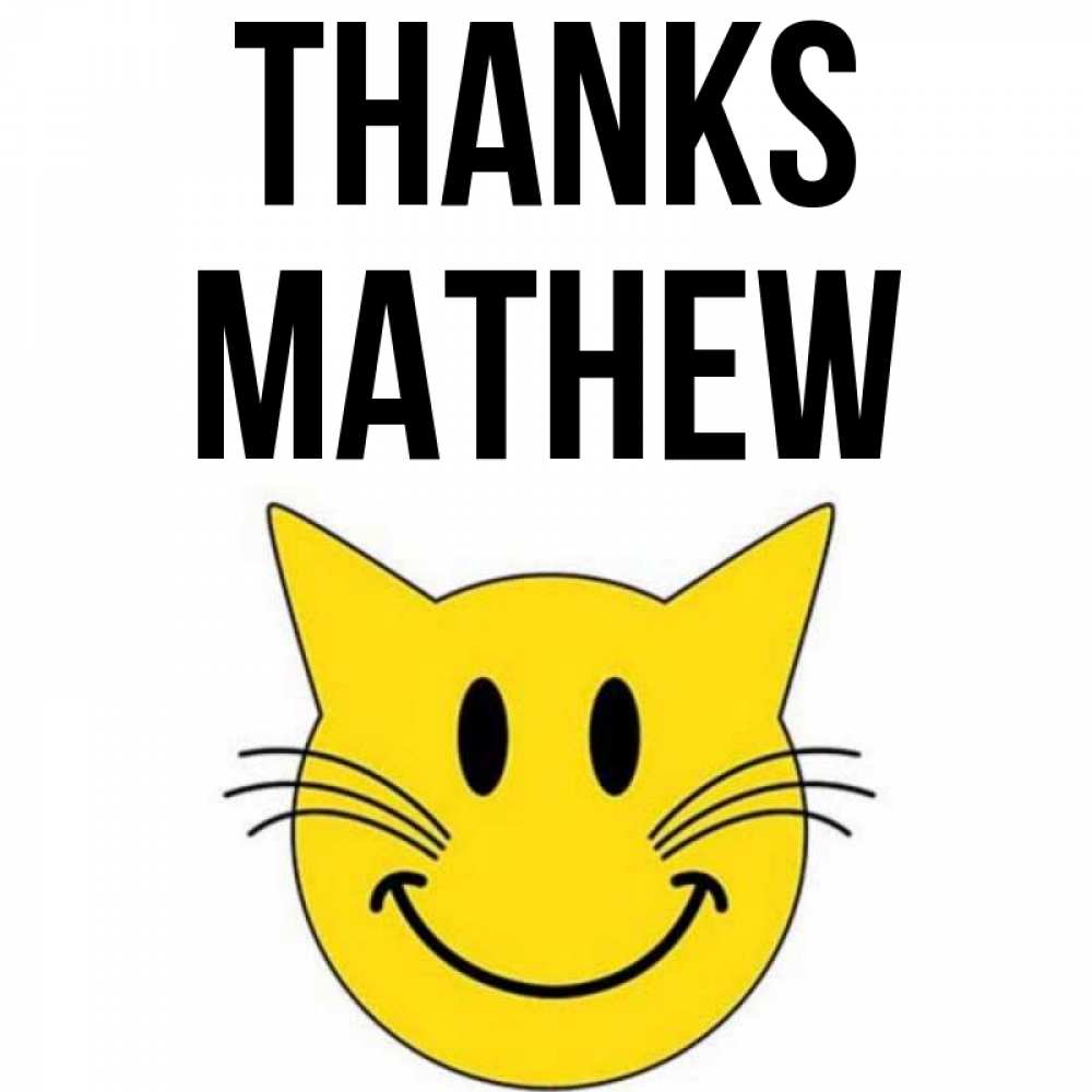 Greetings card с именем, Mathew Thanks улыбающийся смайл кот Greetings with text for free download 