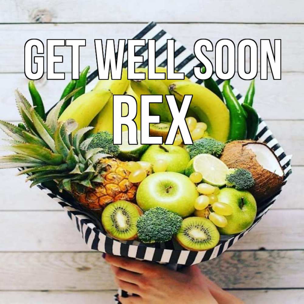 Greetings card с именем, Rex Get well soon киви ананас кокос и бананы Greetings with text for free download 