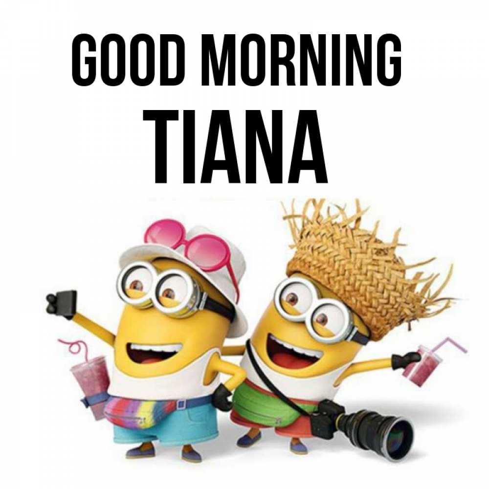 Greetings card с именем, Tiana Good morning карнавал Greetings with text for free download 