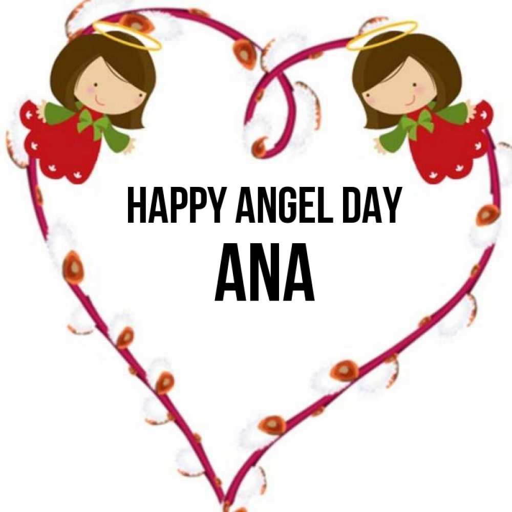 Greetings card с именем, Ana happy angel day рамочка в виде сердца Greetings with text for free download 