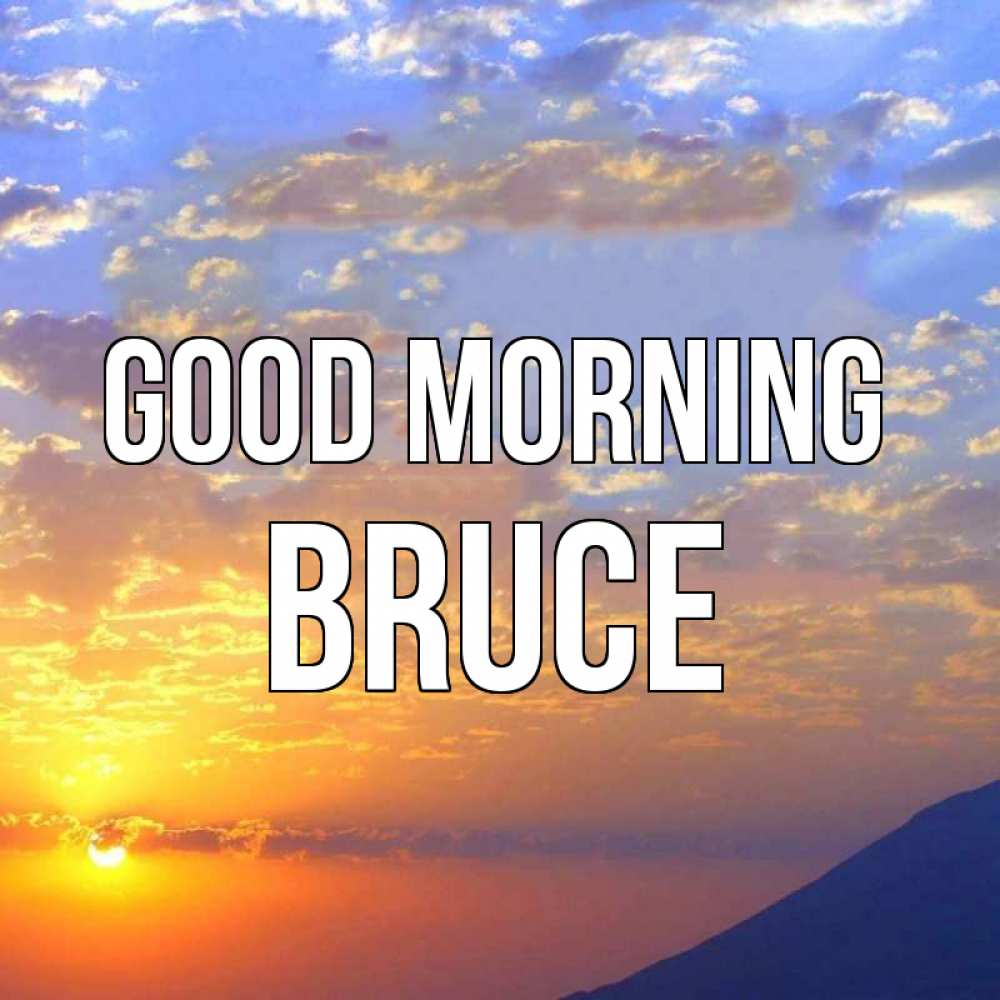 Greetings card с именем, Bruce Good morning облака и солнце Greetings with text for free download 