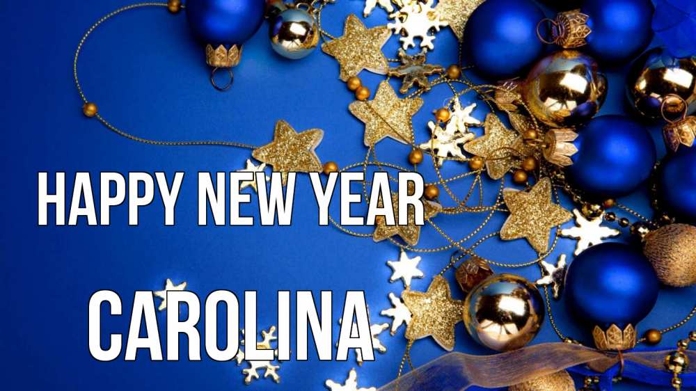 Greetings card с именем, Carolina Happy New Year ёлочные украшения Greetings with text for free download 