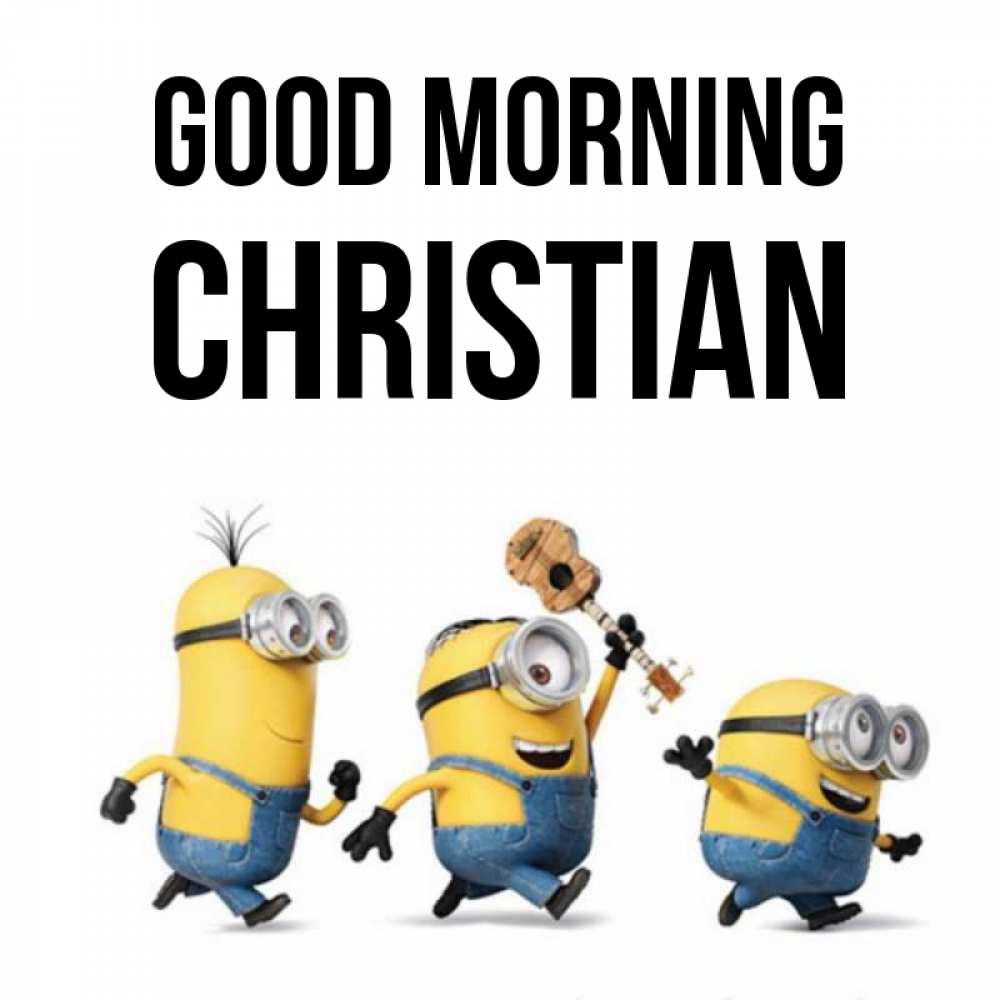 Greetings card с именем, Christian Good morning миньоны и прекрасное утро Greetings with text for free download 