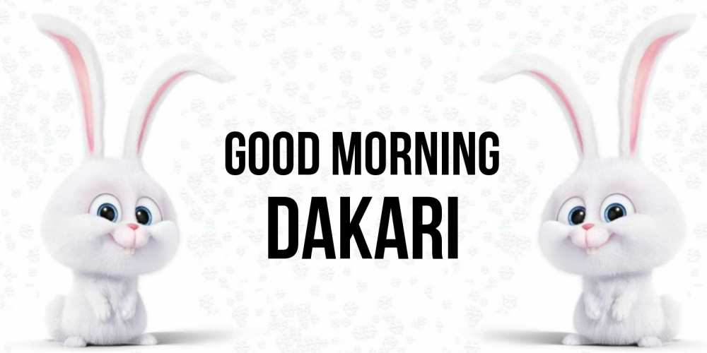 Greetings card с именем, Dakari Good morning кролики с длинными ушками Greetings with text for free download 