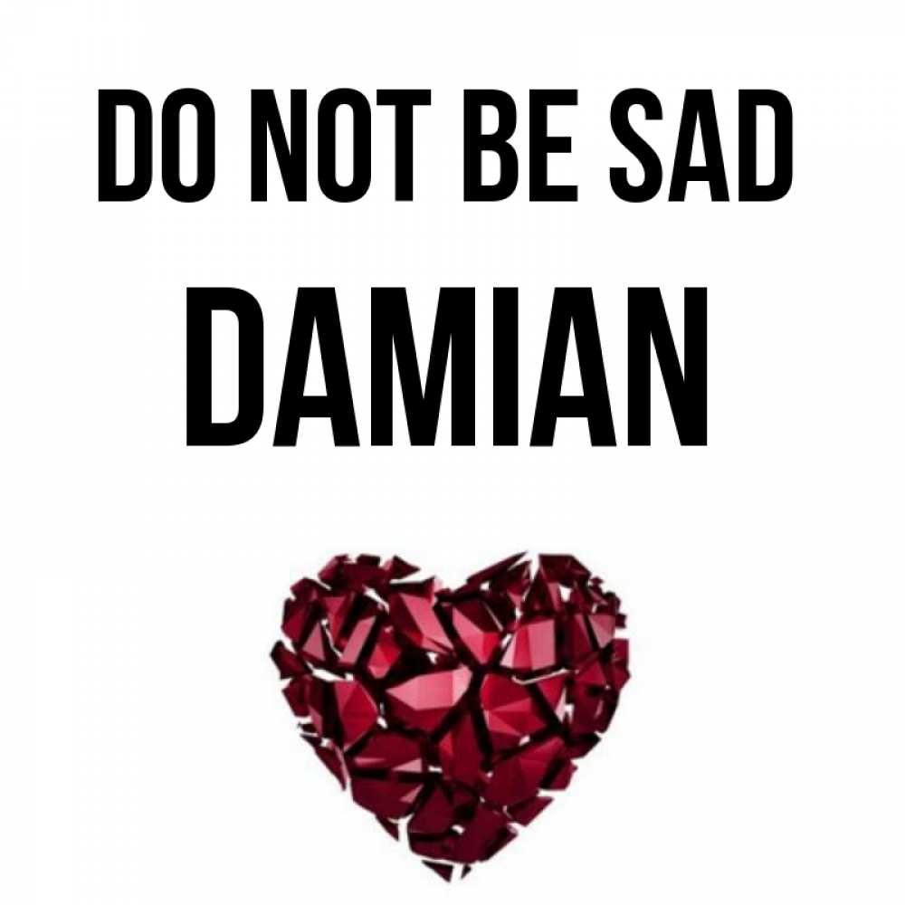 Greetings card с именем, Damian Do not be sad рубиновое сердечко Greetings with text for free download 