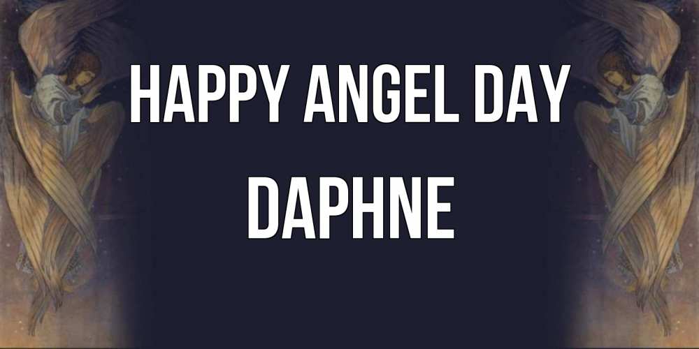 Greetings card с именем, Daphne happy angel day день ангела Greetings with text for free download 