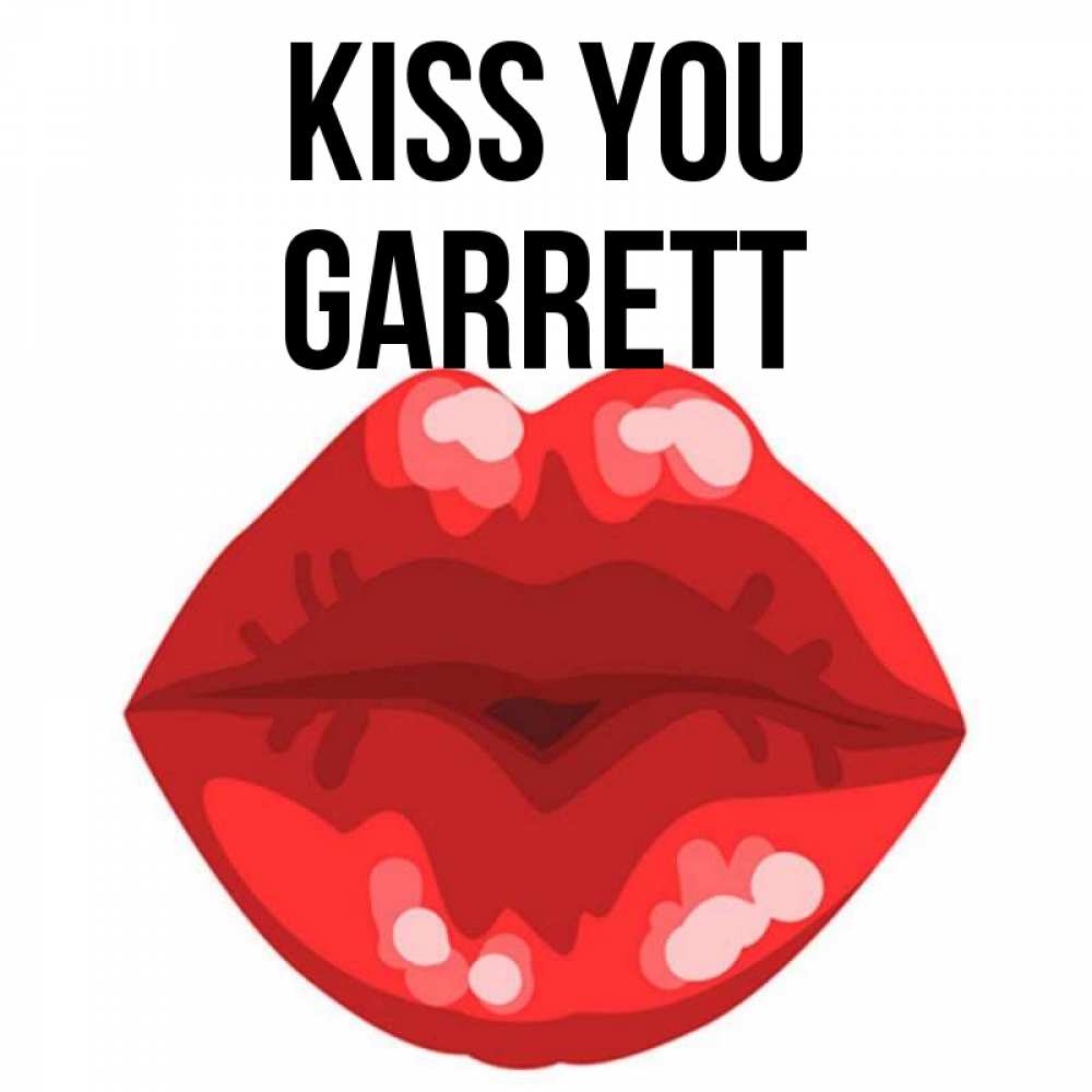 Greetings card с именем, Garrett Kiss you отправить открытку с поцелуем бесплатно и скачать для парня Greetings with text for free download 