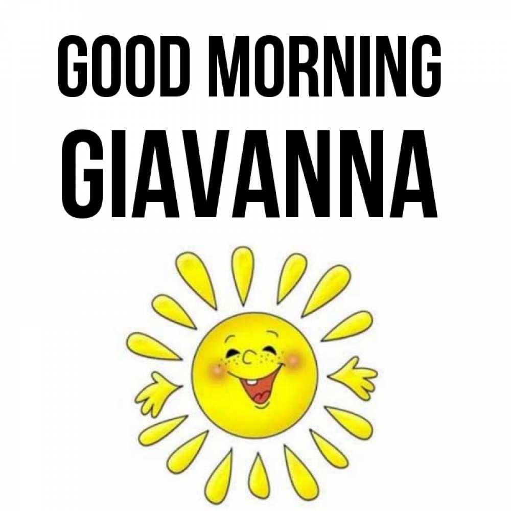 Greetings card с именем, Giavanna Good morning улыбка Greetings with text for free download 