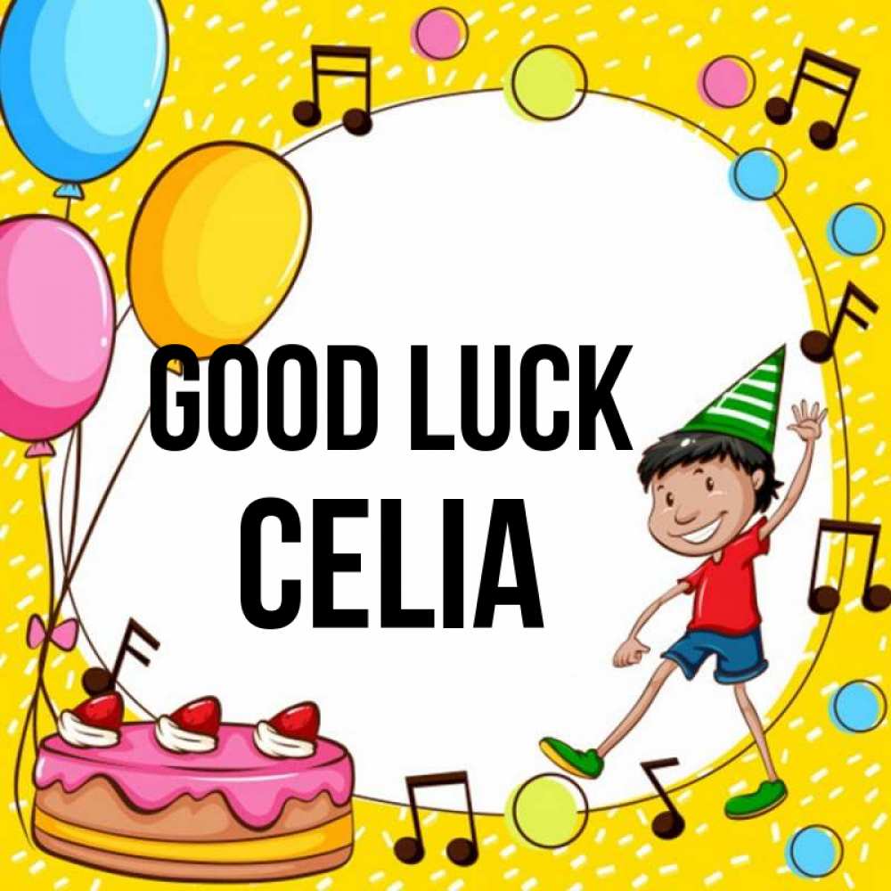 Greetings card с именем, Celia Good luck открытка 1 Greetings with text for free download 