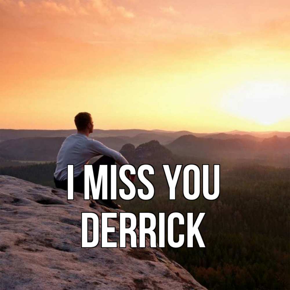Greetings card с именем, Derrick I miss you открытка про скучашки 1 Greetings with text for free download 