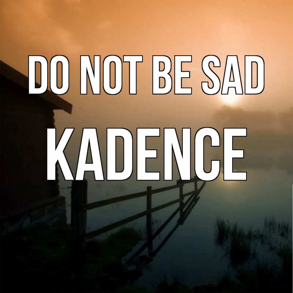 Greetings card с именем, Kadence Do not be sad дом у озера Greetings with text for free download 