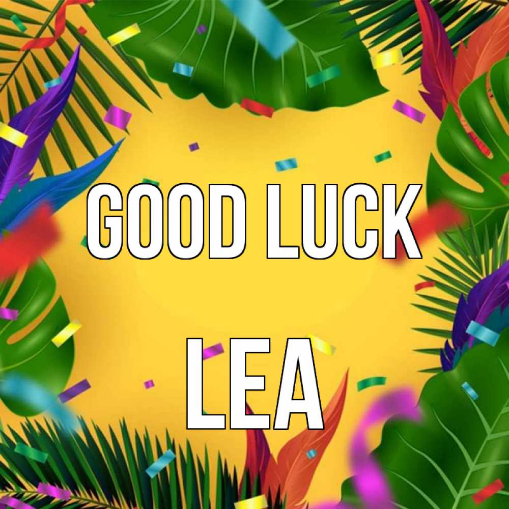 Greetings card с именем, Lea Good luck тропики Greetings with text for free download 