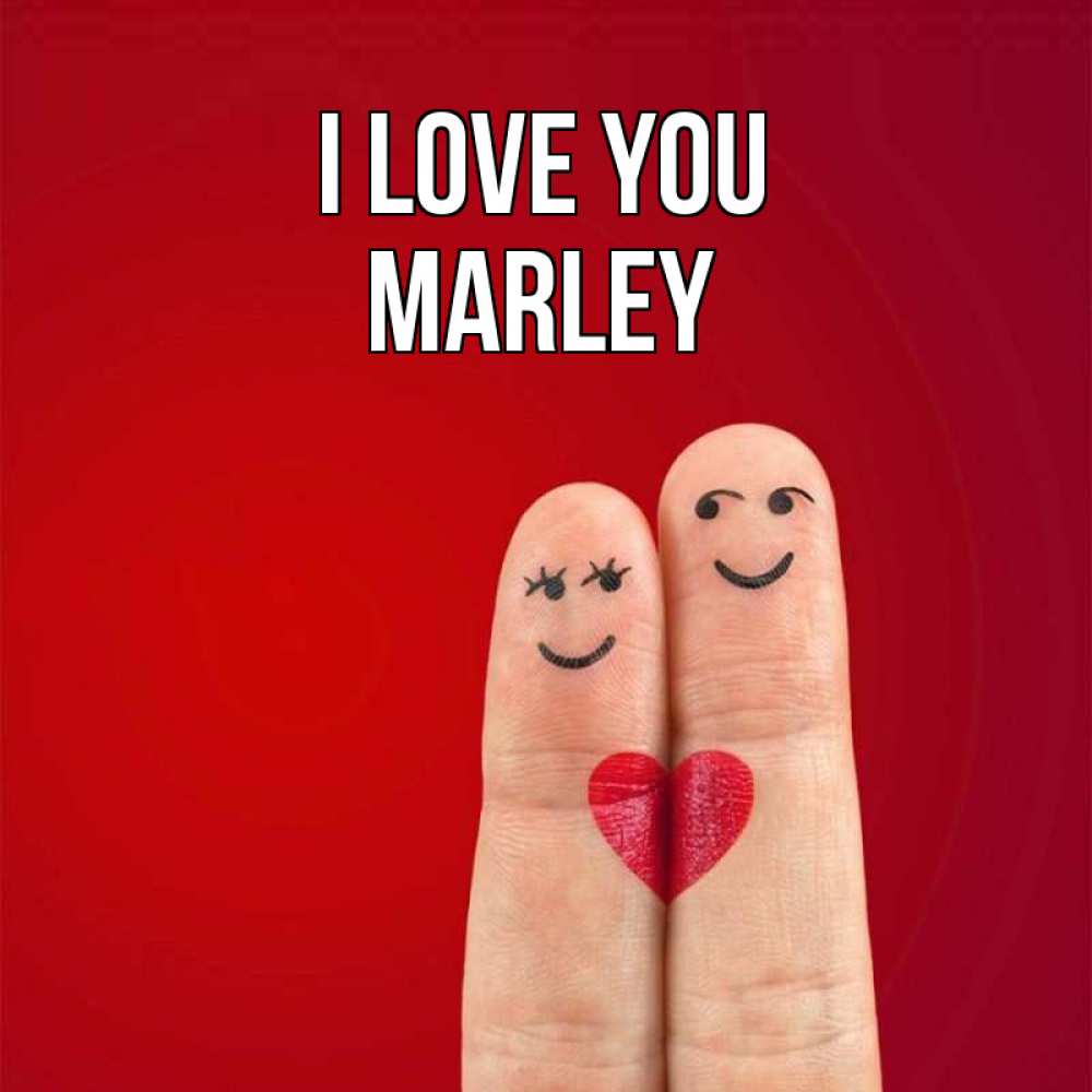 Greetings card с именем, Marley I love you одно целое Greetings with text for free download 