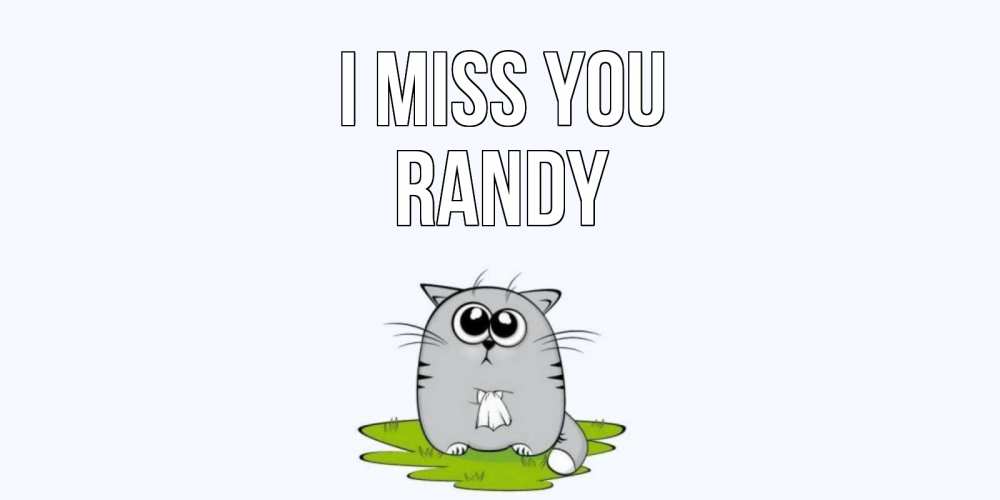 Greetings card с именем, Randy I miss you открытки с котиками я по тебе скучаю с именем Greetings with text for free download 