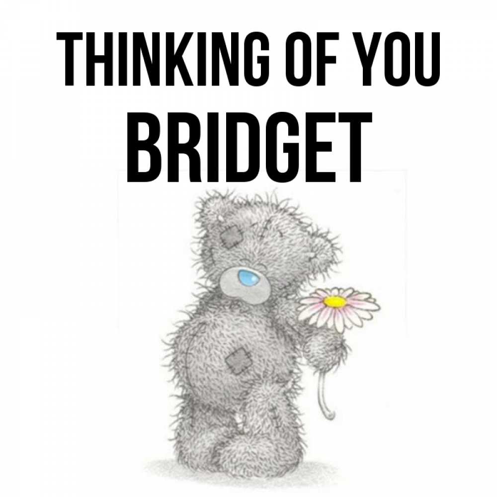 Greetings card с именем, Bridget Thinking of you мысли только о тебе Greetings with text for free download 