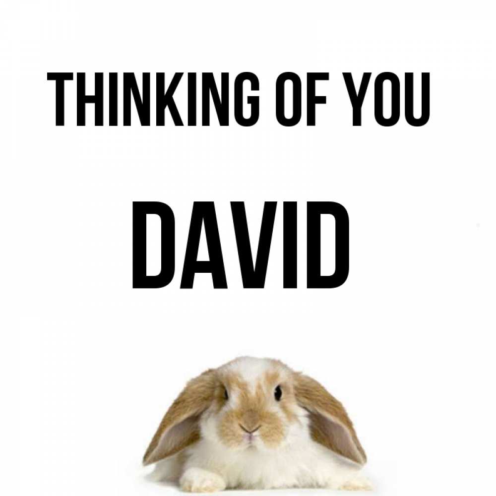 Greetings card с именем, David Thinking of you подписать своими руками онлайн Greetings with text for free download 