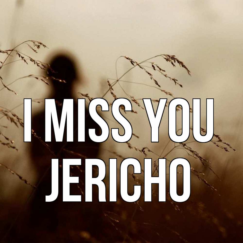 Greetings card с именем, Jericho I miss you силуэт девушки Greetings with text for free download 
