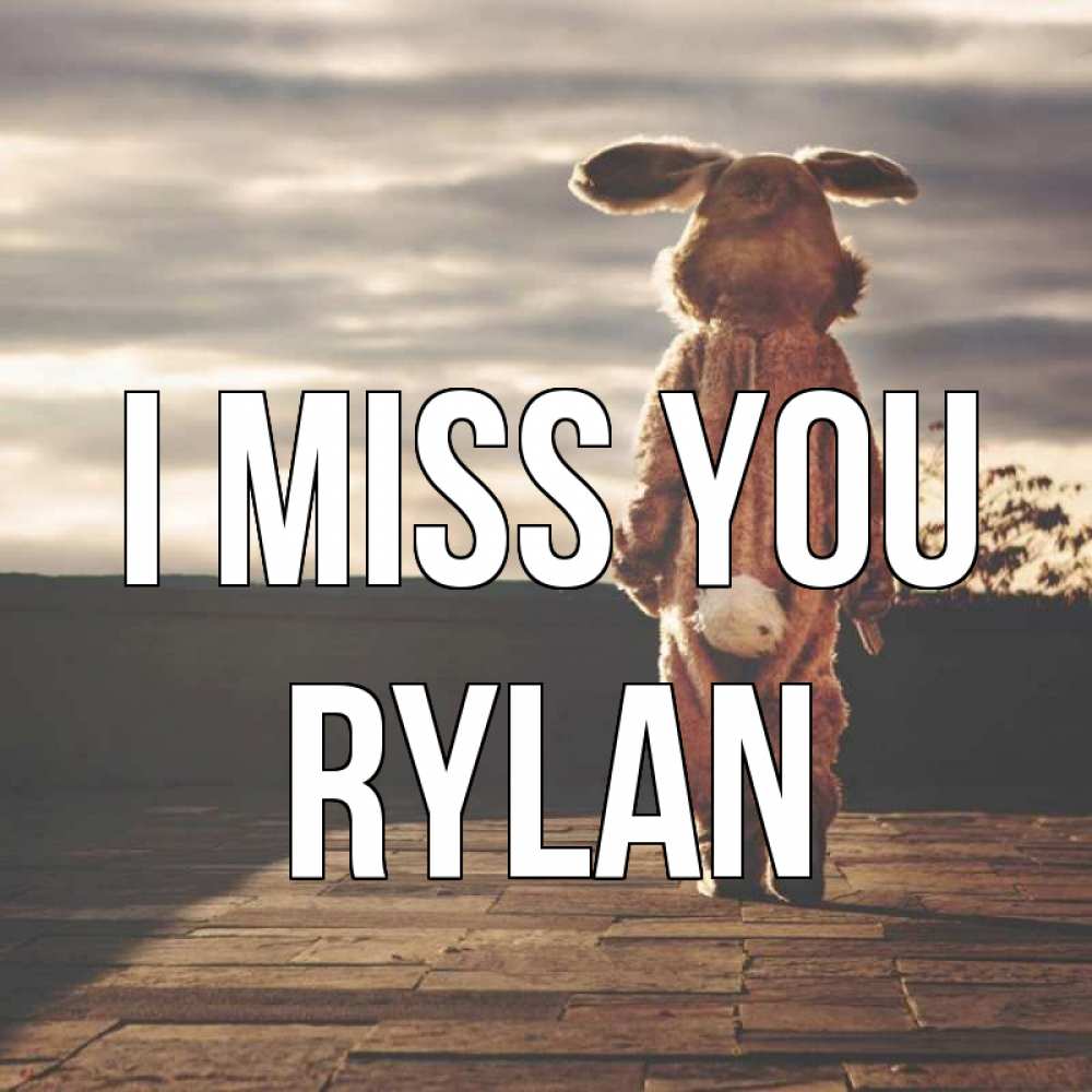 Greetings card с именем, Rylan I miss you даже в костюме зайца Greetings with text for free download 