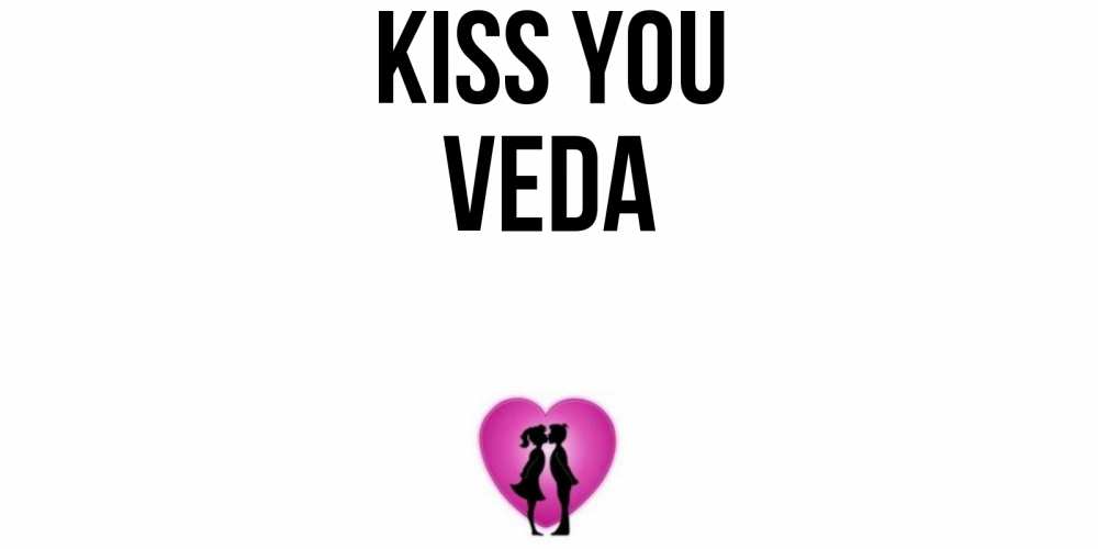 Greetings card с именем, Veda Kiss you поцелуй Greetings with text for free download 
