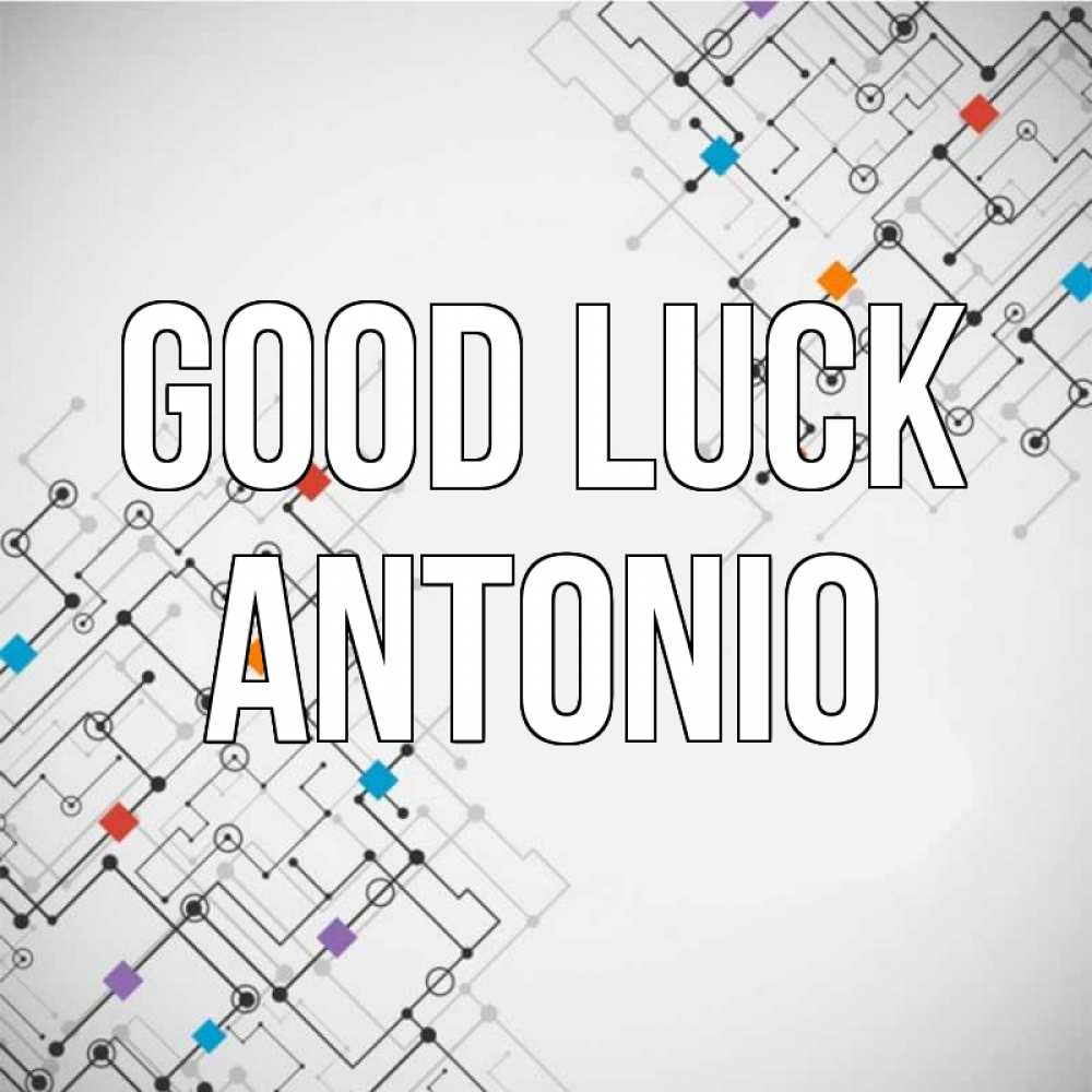 Greetings card с именем, Antonio Good luck на удач Greetings with text for free download 