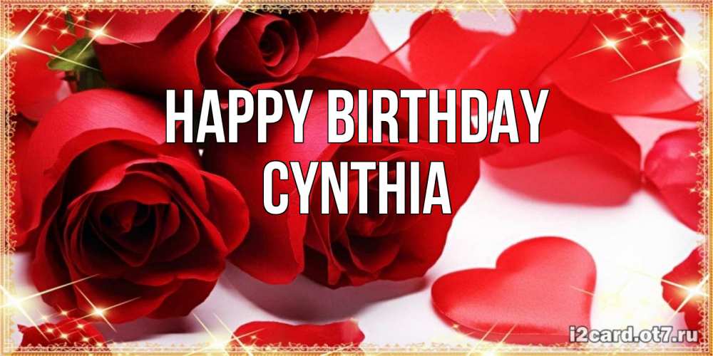 Greetings card с именем, Cynthia Happy Birthday красные розы и красные сердечки Greetings with text for free download 