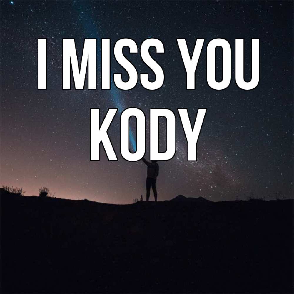 Greetings card с именем, Kody I miss you звезды и луч света Greetings with text for free download 