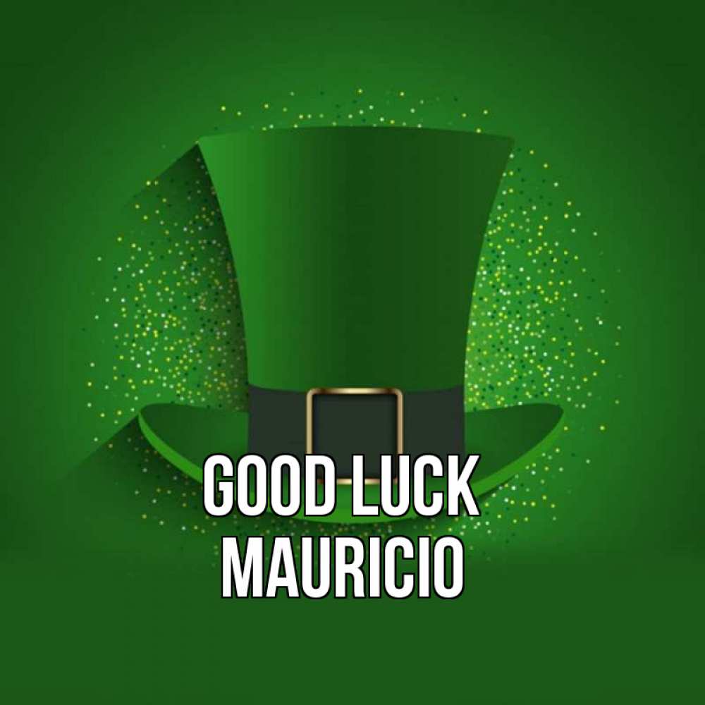 Greetings card с именем, Mauricio Good luck фокусник Greetings with text for free download 