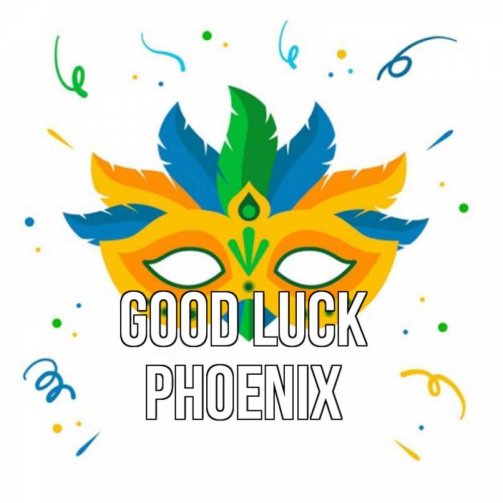 Greetings card с именем, Phoenix Good luck конфети Greetings with text for free download 