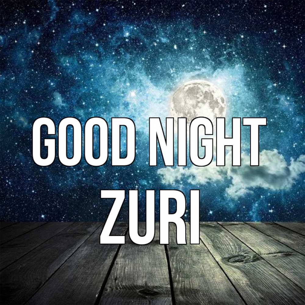 Greetings card с именем, Zuri Good night луна Greetings with text for free download 