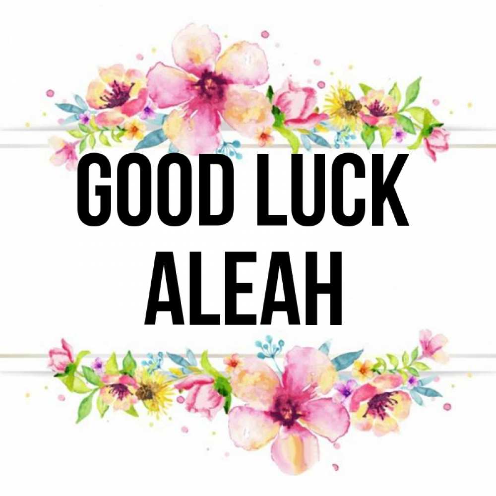 Greetings card с именем, Aleah Good luck пусть повезет 1 Greetings with text for free download 