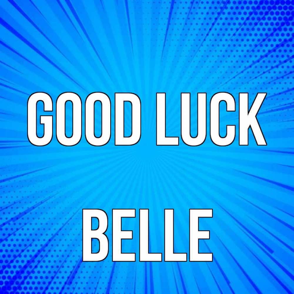 Greetings card с именем, Belle Good luck на удачу Greetings with text for free download 