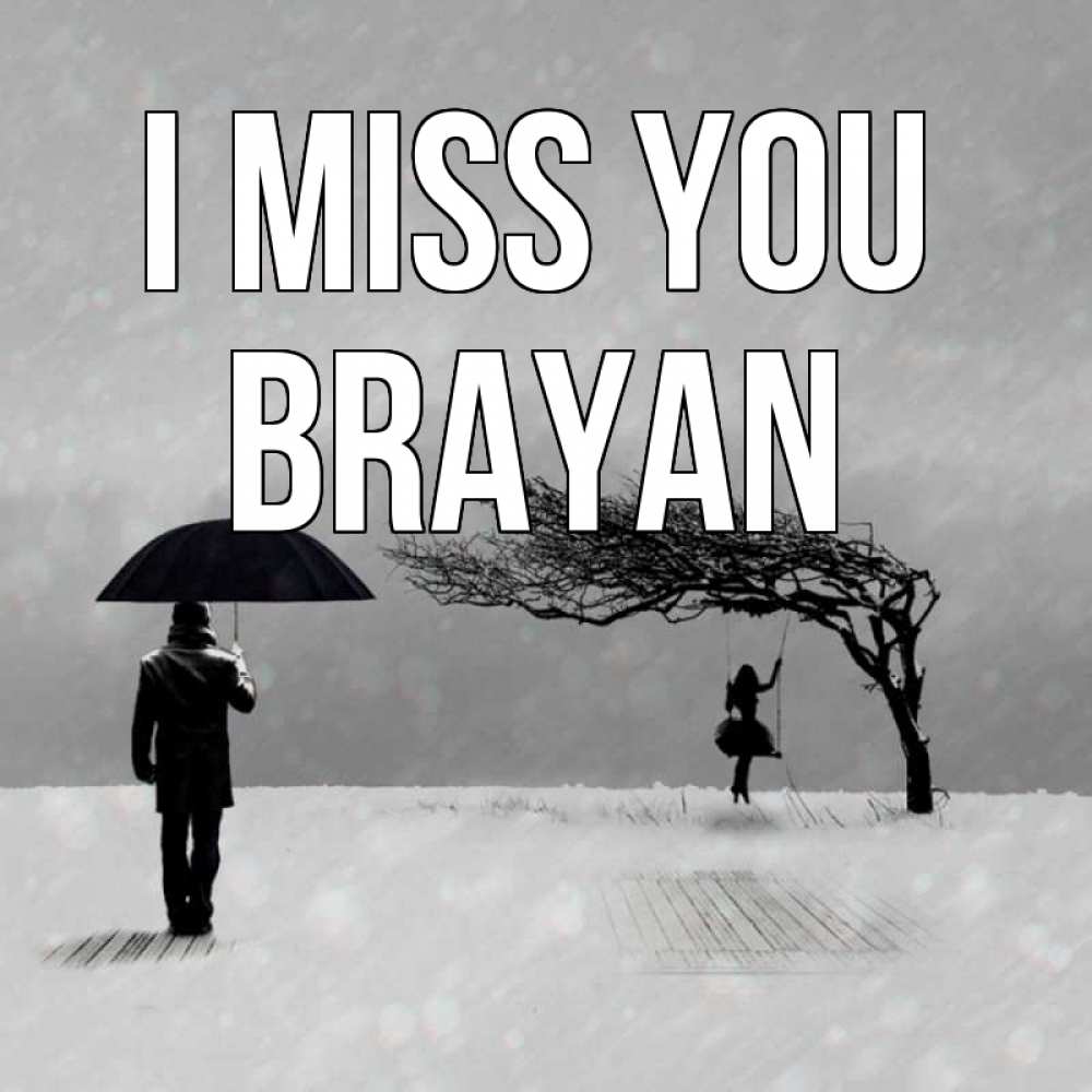 Greetings card с именем, Brayan I miss you мужчина с зонтом Greetings with text for free download 