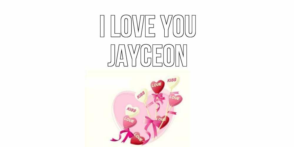 Greetings card с именем, Jayceon I love you сердце, леденцы Greetings with text for free download 