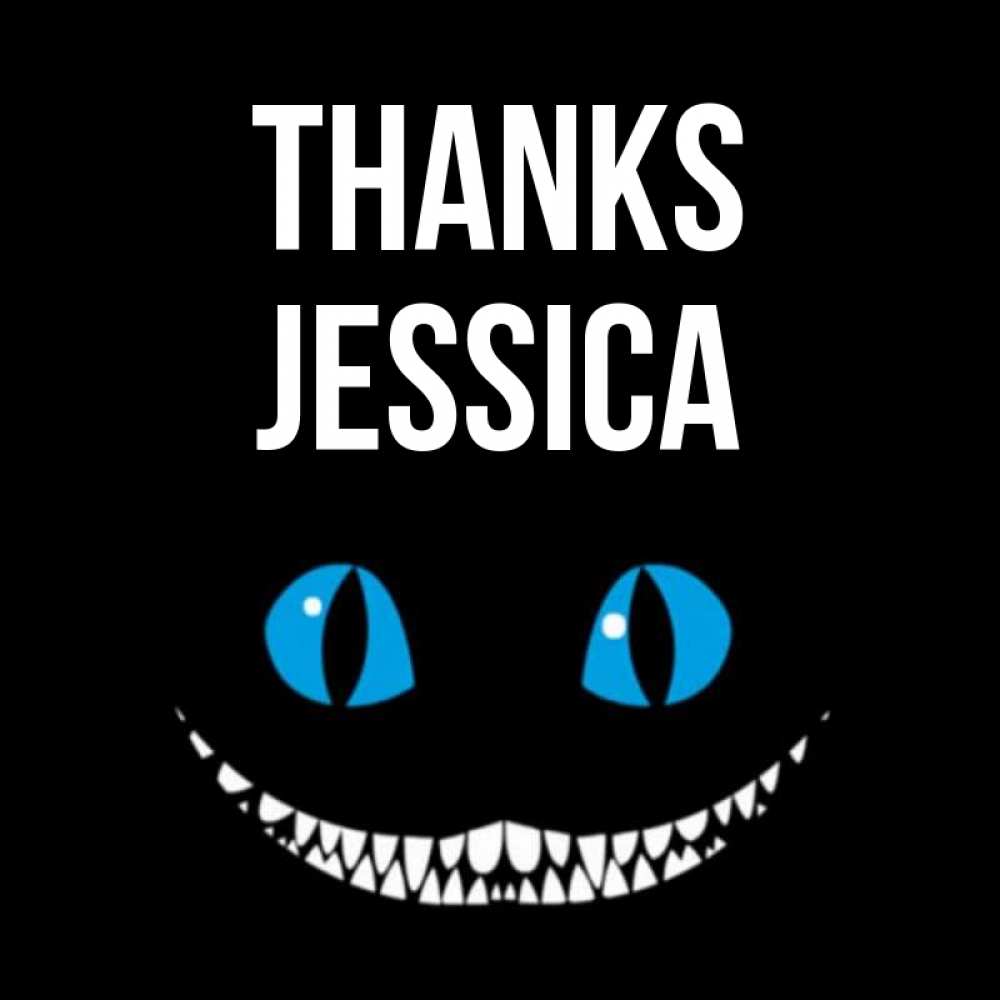 Greetings card с именем, Jessica Thanks благодарю от чеширика Greetings with text for free download 