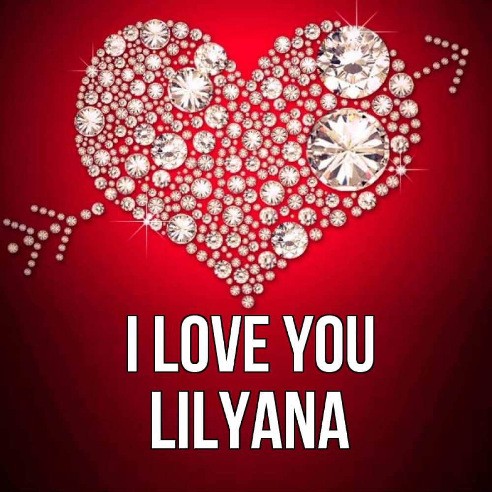 Greetings card с именем, Lilyana I love you стрела купидона Greetings with text for free download 