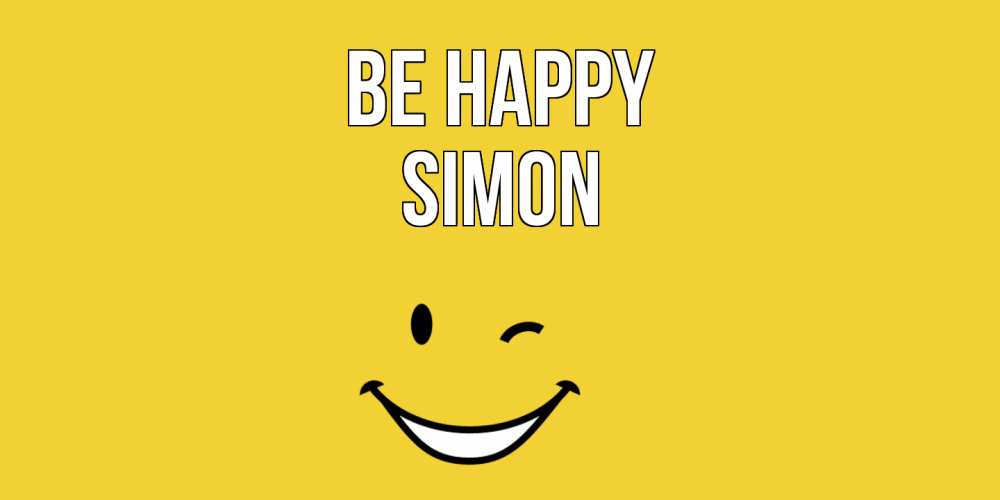 Greetings card с именем, Simon Be happy смайл Greetings with text for free download 