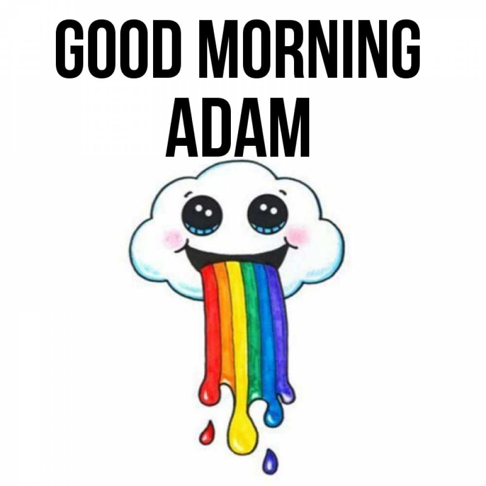 Greetings card с именем, Adam Good morning утречко Greetings with text for free download 
