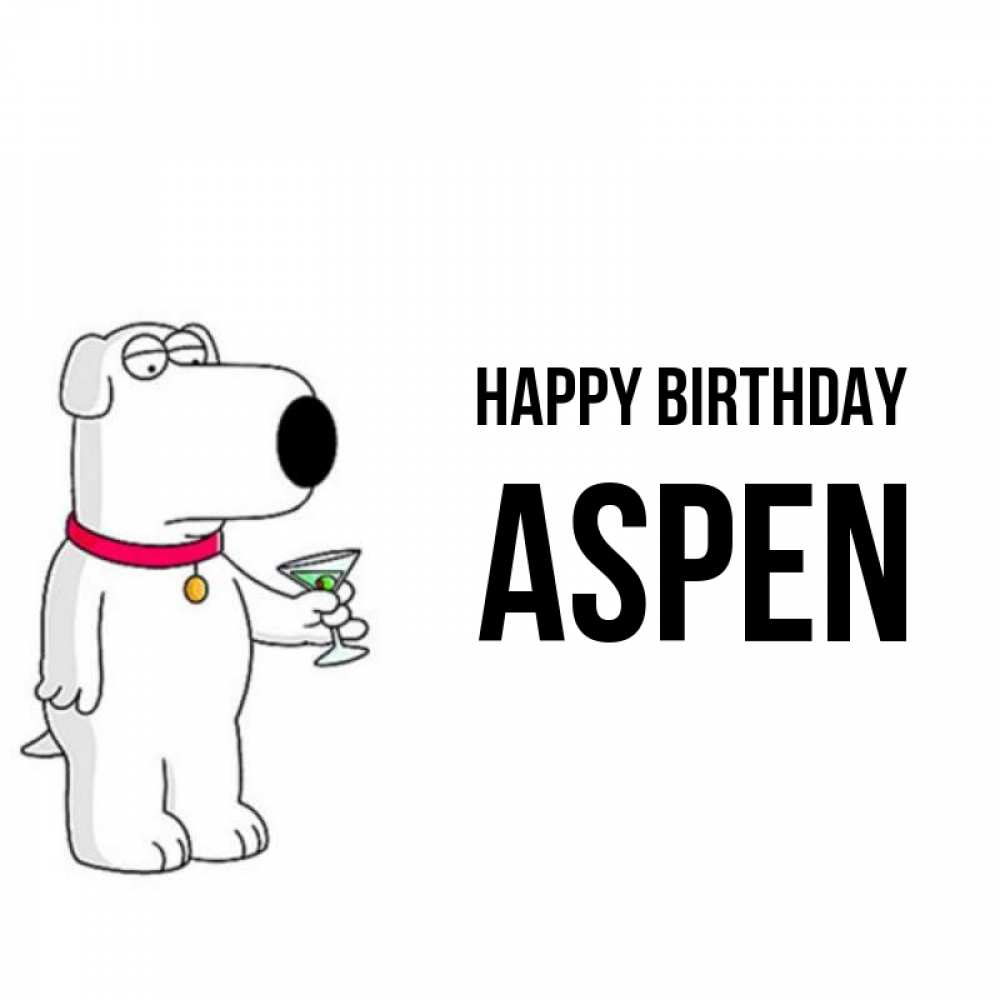 Greetings card с именем, Aspen Happy Birthday песик с оливками Greetings with text for free download 