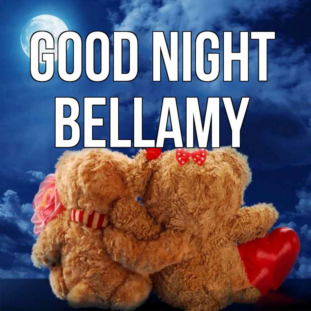 Greetings card с именем, Bellamy Good night плюшевые Greetings with text for free download 