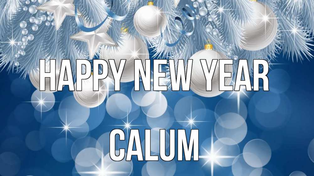 Greetings card с именем, Calum Happy New Year елочные игрушки Greetings with text for free download 